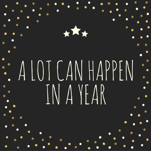 A lot can happen in a year